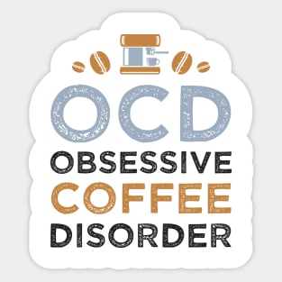 OCD - Obsessive Coffee Disorder Sticker